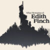 Save 75% on What Remains of Edith Finch on Steam